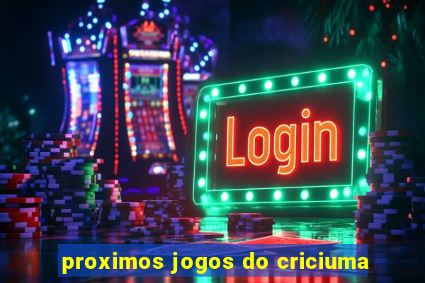 proximos jogos do criciuma